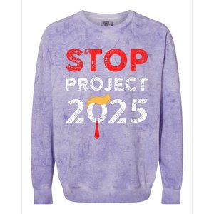 Stop Project 2025 TrumpS Project Anti Trump Colorblast Crewneck Sweatshirt