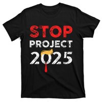 Stop Project 2025 TrumpS Project Anti Trump T-Shirt