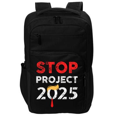 Stop Project 2025 TrumpS Project Anti Trump Impact Tech Backpack