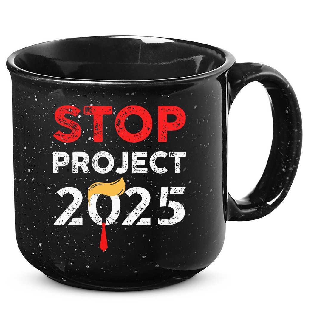 Stop Project 2025 TrumpS Project Anti Trump 15oz Campfire Ceramic Mug