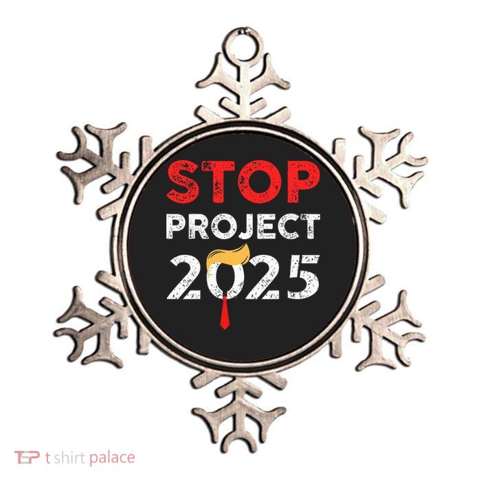 Stop Project 2025 TrumpS Project Anti Trump Metallic Star Ornament