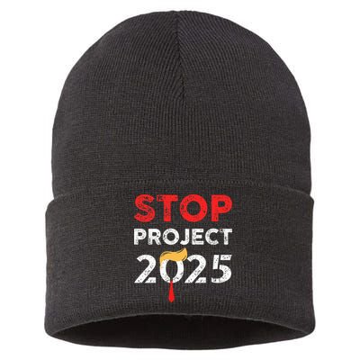 Stop Project 2025 TrumpS Project Anti Trump Sustainable Knit Beanie