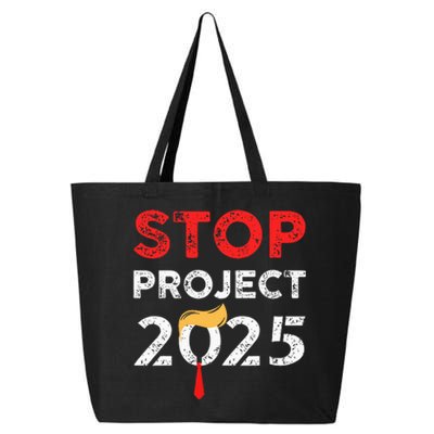 Stop Project 2025 TrumpS Project Anti Trump 25L Jumbo Tote