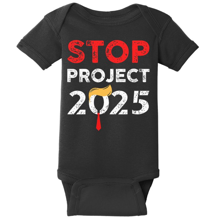 Stop Project 2025 TrumpS Project Anti Trump Baby Bodysuit