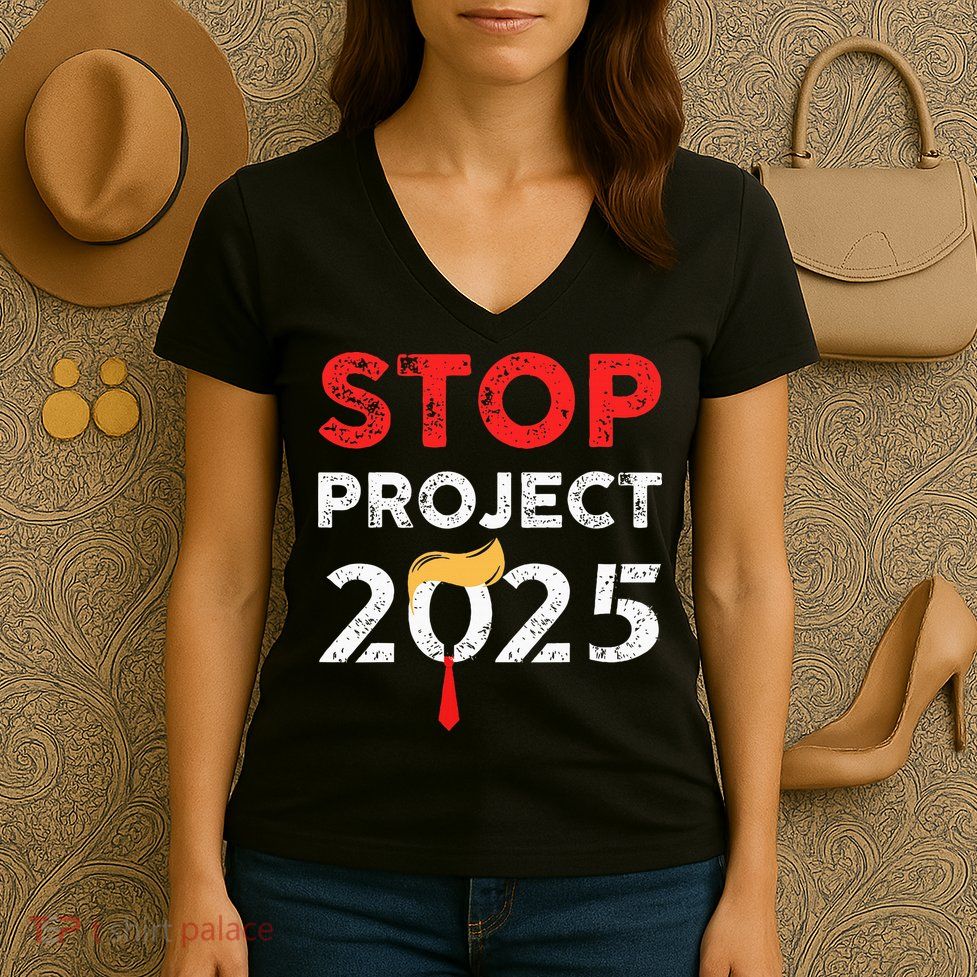 Stop Project 2025 TrumpS Project Anti Trump Women's V-Neck T-Shirt