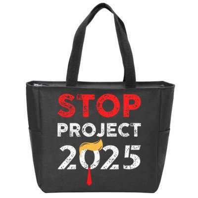 Stop Project 2025 TrumpS Project Anti Trump Zip Tote Bag