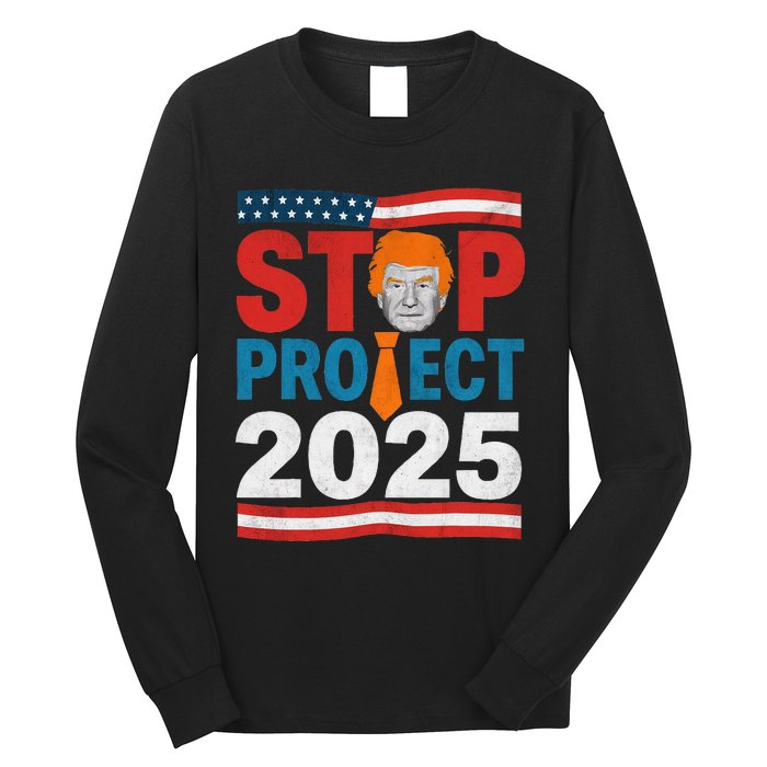 Stop Project 2025 Flag Usa Long Sleeve Shirt