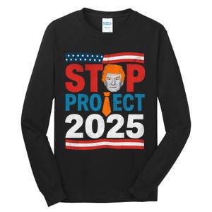 Stop Project 2025 Flag Usa Tall Long Sleeve T-Shirt