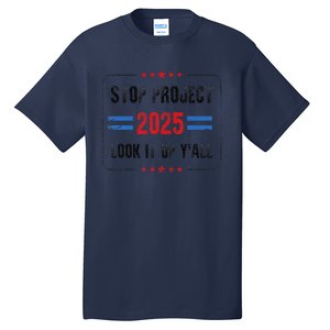 Stop Project 2025 Pro Democracy Anti Trump Election 2024 Tall T-Shirt