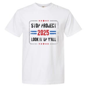 Stop Project 2025 Pro Democracy Anti Trump Election 2024 Garment-Dyed Heavyweight T-Shirt