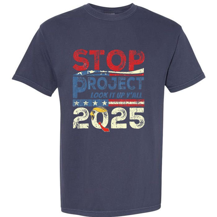 Stop Project 2025 Look It Up Y’All Garment-Dyed Heavyweight T-Shirt