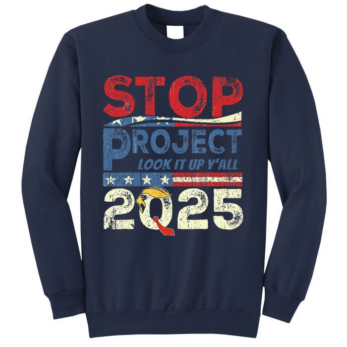 Stop Project 2025 Look It Up Y’All Sweatshirt