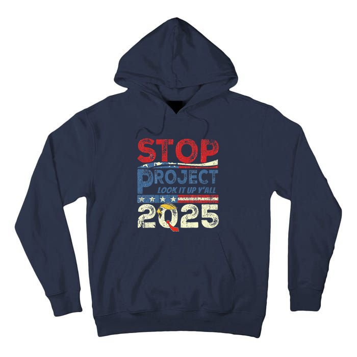 Stop Project 2025 Look It Up Y’All Tall Hoodie