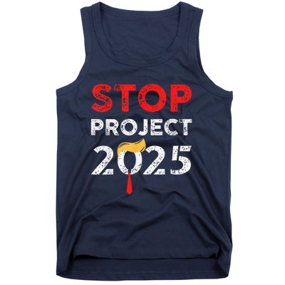 Stop Project 2025 TrumpS Project Anti Trump Funny Gift Tank Top