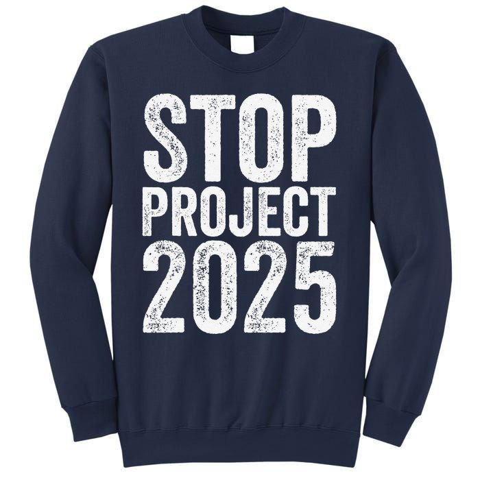 Stop Project 2025 Sweatshirt