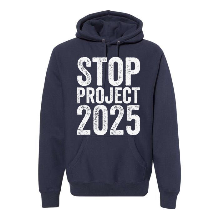 Stop Project 2025 Premium Hoodie