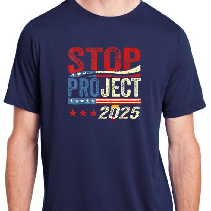 Stop Project 2025 Flag Usa Adult ChromaSoft Performance T-Shirt