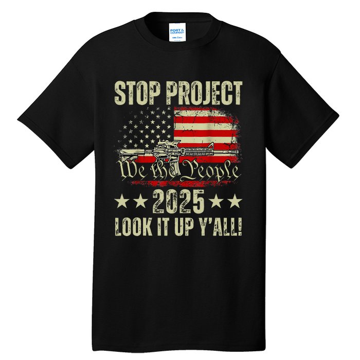 Stop Project 2025 Look It Up Y’All Vintage American Flag Tall T-Shirt