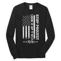 Stop Project 2025 Look It Up Y’All Vintage American Flag Tall Long Sleeve T-Shirt