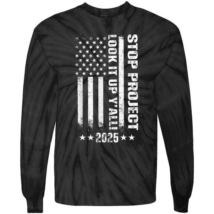 Stop Project 2025 Look It Up Y’All Vintage American Flag Tie-Dye Long Sleeve Shirt