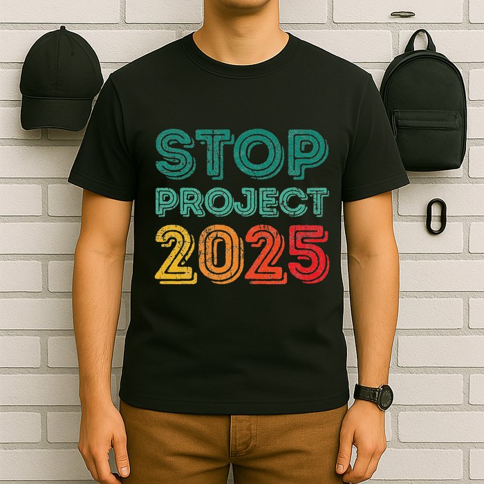 Stop Project 2025 Anti Fascism Anti Racism Pro Democratic T-Shirt
