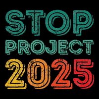 Stop Project 2025 Anti Fascism Anti Racism Pro Democratic T-Shirt