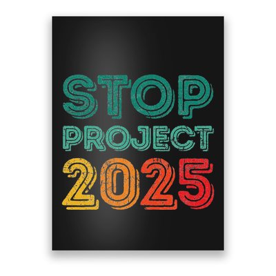 Stop Project 2025 Anti Fascism Anti Racism Pro Democratic Poster