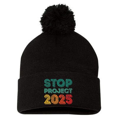 Stop Project 2025 Anti Fascism Anti Racism Pro Democratic Pom Pom 12in Knit Beanie