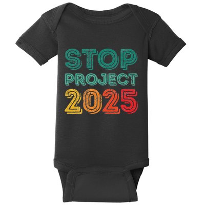 Stop Project 2025 Anti Fascism Anti Racism Pro Democratic Baby Bodysuit