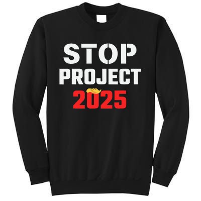 Stop Project 2025 Anti Project 2025 Vote Democrat Harris Sweatshirt