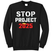 Stop Project 2025 Anti Project 2025 Vote Democrat Harris Tall Sweatshirt