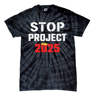 Stop Project 2025 Anti Project 2025 Vote Democrat Harris Tie-Dye T-Shirt