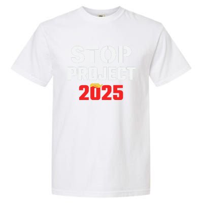 Stop Project 2025 Anti Project 2025 Vote Democrat Harris Garment-Dyed Heavyweight T-Shirt