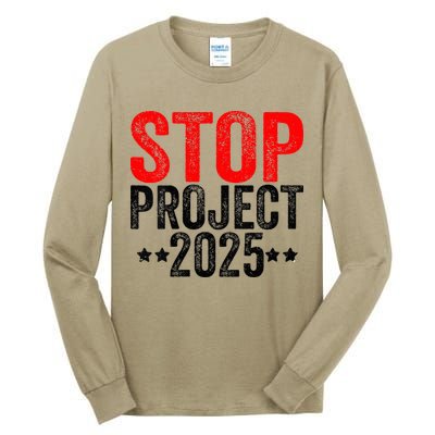 Stop Project 2025 Tall Long Sleeve T-Shirt