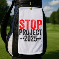 Stop Project 2025 Golf Towel
