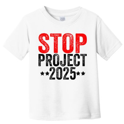 Stop Project 2025 Toddler T-Shirt