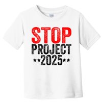 Stop Project 2025 Toddler T-Shirt