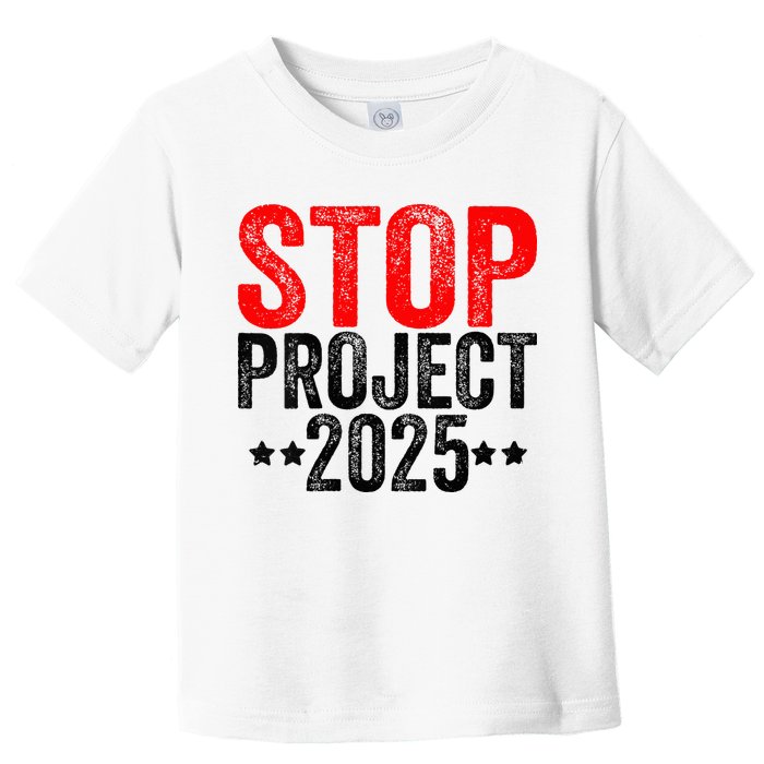 Stop Project 2025 Toddler T-Shirt