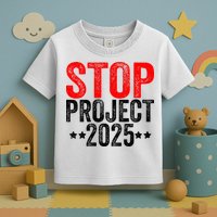 Stop Project 2025 Toddler T-Shirt