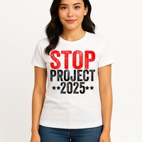 Stop Project 2025 Womens T-Shirt