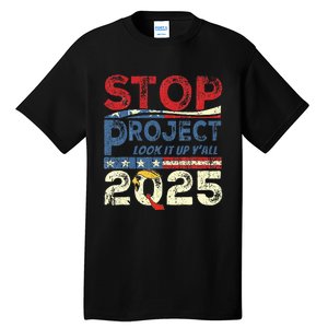 Stop Project 2025 Look It Up Y’All Tall T-Shirt