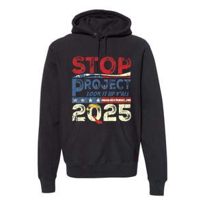 Stop Project 2025 Look It Up Y’All Premium Hoodie