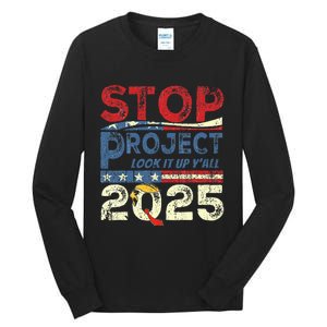 Stop Project 2025 Look It Up Y’All Tall Long Sleeve T-Shirt