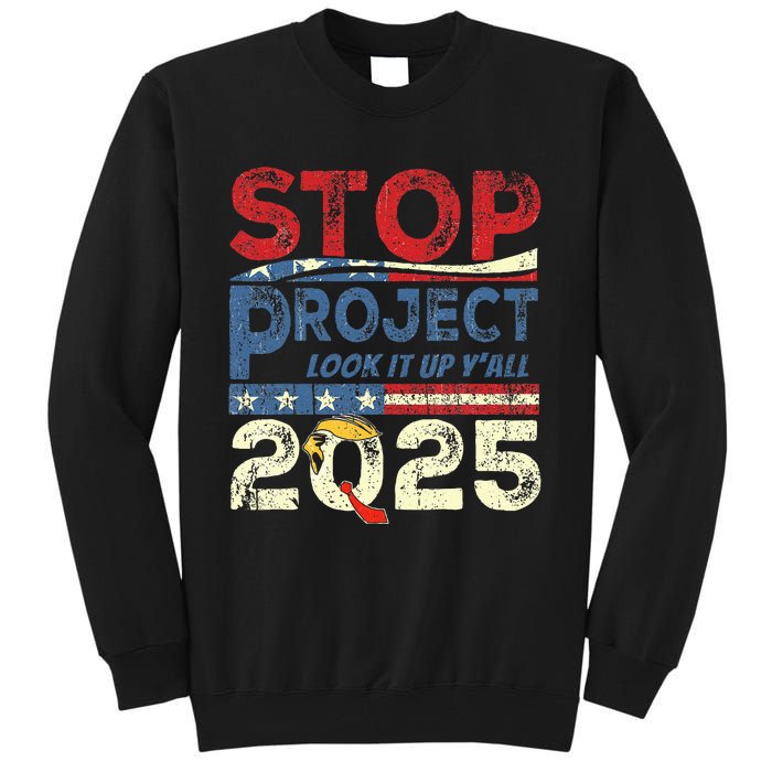 Stop Project 2025 Look It Up Y’All Tall Sweatshirt