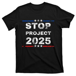 Stop Project 2025 TrumpS Project Anti Trump Funny T-Shirt