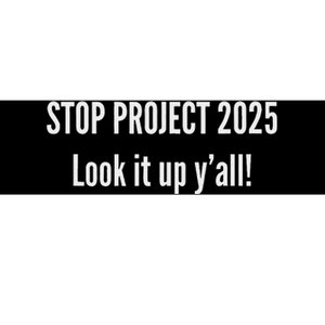 Stop Project 2025 Anti Trump Election Design Bumper Sticker