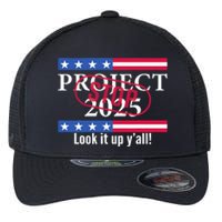 Stop Project 2025 Look It Up Y’All Anti Trump Flexfit Unipanel Trucker Cap