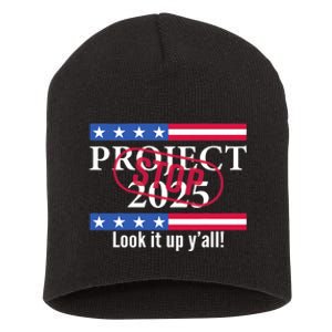 Stop Project 2025 Look It Up Y’All Anti Trump Short Acrylic Beanie