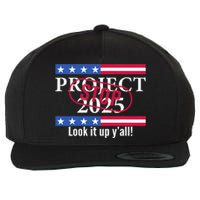 Stop Project 2025 Look It Up Y’All Anti Trump Wool Snapback Cap