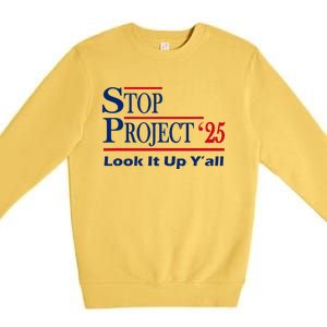 Stop Project 2025 Look It Up Y’All Funny Premium Crewneck Sweatshirt